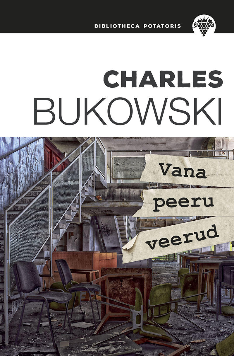 Charles Bukowski "Vana peeru veerud" (EKSA)